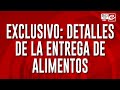 Exclusivo: detalles de la entrega de alimentos