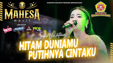 Mahesa Music Hitam Duniamu Putihnya Cintaku - Siska Valentina Live Cahaya Pemuda Bringkang Community
