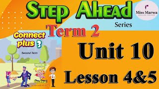 20- كونكت بلس ثالثه ابتدائي الترم الثاني Connect Plus G3 Unit 10 We love adventure Lesson 4&5