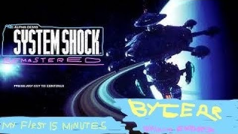 my first 15 minutes into system shock remastered pre-alpha demo