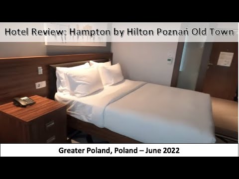 Hotel Review: Hampton By Hilton Poznań Old Town, Poznań, Greater Poland, Poland - July 2022