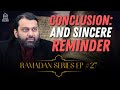 Ramadan series ep 27 conclusion and sincere reminder  shaykh dr yasir qadhi