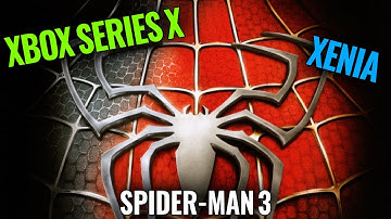 Spider-Man 3 - Xbox Series X: Xenia Performance Analysis