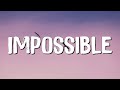 Impossible  james arthur lyrics  jvke olivia rodrigo mixlyrics