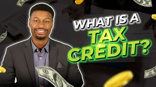What are Tax Credits? CPA Explains How Tax Credits Work (With Examples)