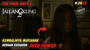Alur Film || JAILANGKUNG 2 (2018). The Final Battle Kembalinya MATIANAK!!
