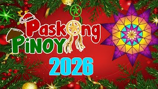 PASKONG PINOY 2026🎅🏼🎄The Very Best Tagalog Christmas Songs❄️✨Classic Pamaskong Awitin🎁Nonstop Medley