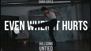 HILLSONG UNITED | Even When it Hurts ( Praise Song ) | Chris Gayle Choreography