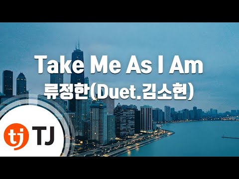 [TJ노래방] Take Me As I Am(지킬앤하이드OST) - 류정한(Duet.김소현) / TJ Karaoke