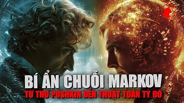 Bí Ẩn Chuỗi Markov: Từ Thơ Pushkin Đến Thuật Toán Tỷ Đô