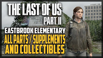 The Last of Us 2 Chapter 10 Eastbrook Elementary All Collectible Locations