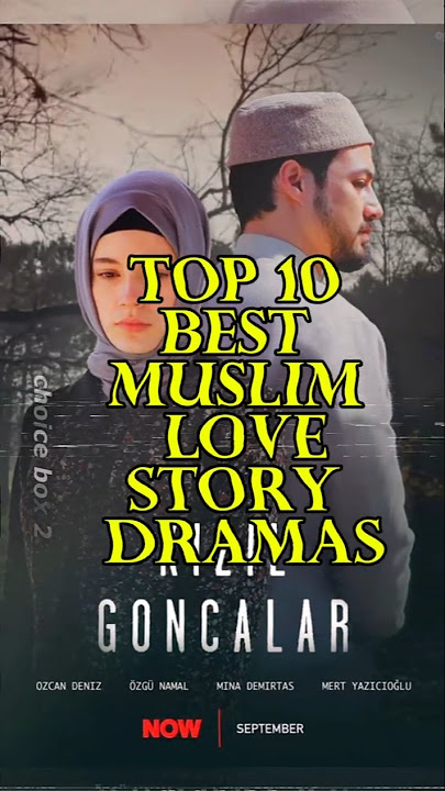 Top 10 best Muslim romantic love story dramas #muslim #lovestory#couple #romanticdrama #romance