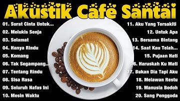 Album ACOUSTIC CAFE RELAXING 2025 LAGU CAFE PALING SANTAI 2025#14