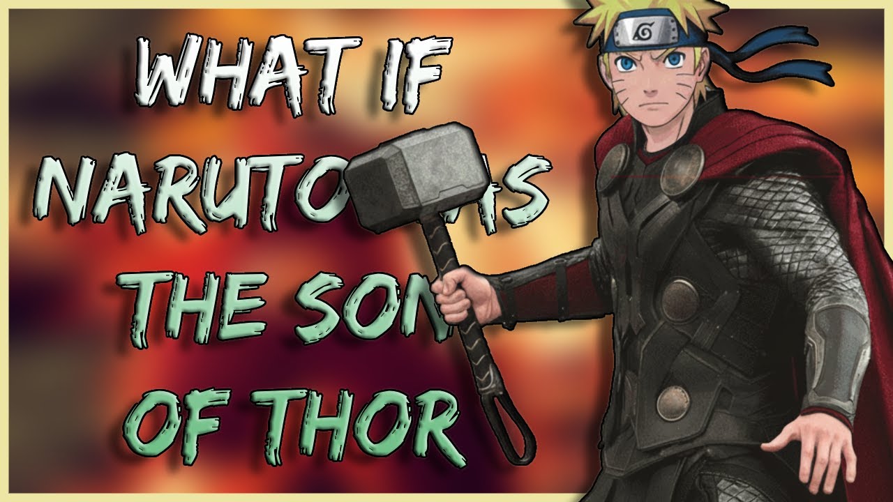 What If Naruto Was the Son of Thor? | The Movie
