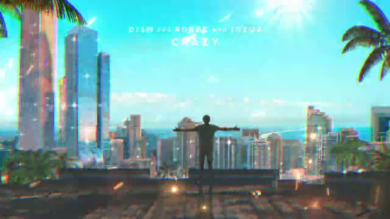 DJSM, Robbe & JOZUA - Crazy