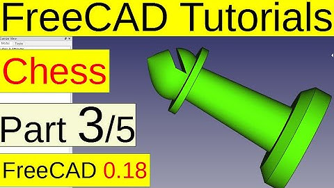 FreeCAD 0.18 Tutorials - Chess, bishop (part3/5)