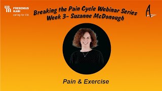 Breaking the Pain Cycle Webinar Week 3 with Professor Suzanne McDonough & Jenny Ashton