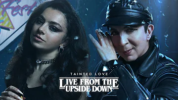 Soft Cell & Charli XCX - Tainted Love (Live From The Upside Down)