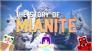 The story of Mianite [6 year anniversary]