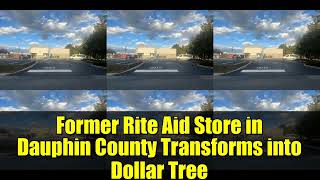 Former Rite Aid Store in Dauphin County Transforms into Dollar Tree