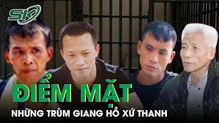 Điểm Mặt Những Tên Trùm Giang Hồ Cộm Cán \\