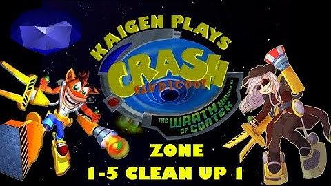 Crash Bandicoot: The Wrath of Cortex Zones 1-5 Clean Up 1
