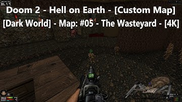 Project Brutality 3.0 - Doom 2 - [Dark World] - Map: #05 - The Wasteyard - [4K] - [100%]
