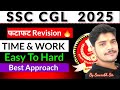 SSC CGL 2025 || फटाफट Revision🔥🔥🔥 || Time &amp; Work by #sscmahwal #ssccgl2025