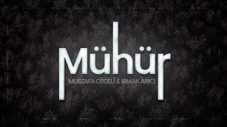 Mustafa Ceceli & Irmak Arıcı - Mühür (Sözleri/Lyrics)