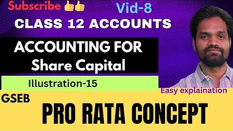 PRO RATA Allotment||SHARE CAPITAL|| CLASS 12 COMMERCE|| GSEB