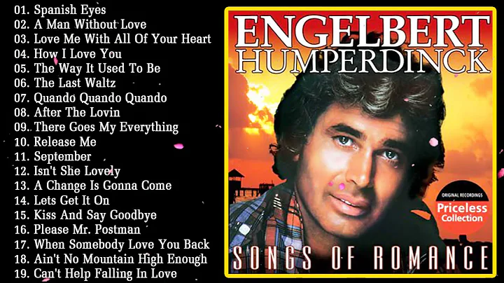 The Best Of Engelbert Humperdinck Greatest Hits - Engelbert Humperdinck Best Songs