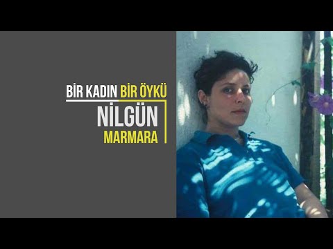 Nilgün Marmara | Bir Kadın Bir Öykü #13