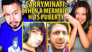 CARRYMINATI | When A Mermaid Hits Puberty | Reaction by Jaby Koay & Natasha Martinez!