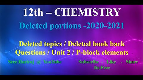Deleted topics / Deleted book back Questions / Unit 2 / P-block elements/ TN-12th Chemistry / 20-21