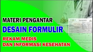 Desain Formulir Rekam Medis