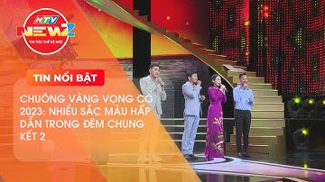 CHUÔNG VÀNG VỌNG CỔ 2023: NHIỀU SẮC MÀU HẤP DẪN TRONG ĐÊM CHUNG KẾT 2