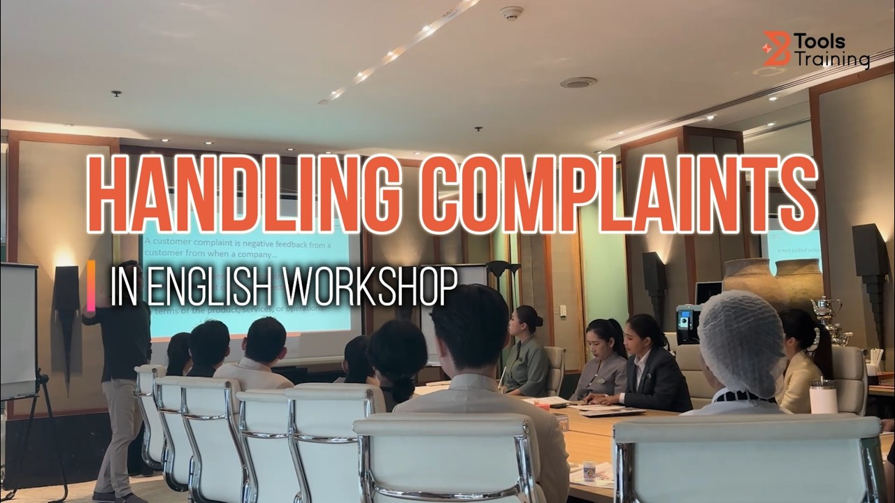 Handling Complaints in English Workshop: รับมือข้อร้องเรียนอย่างมืออาชีพ