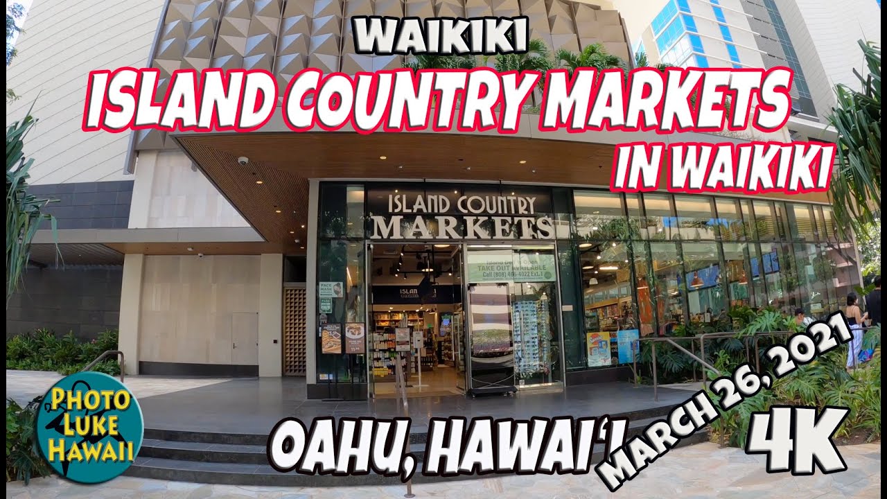 Island Country Markets in Waikiki March 26, 2021 Oahu Hawaii Stores in