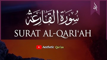 Surat Al-Qari'ah (The Calamity) | Mishary Rashid Alafasy | سورة القارعة | Aesthetic Quran