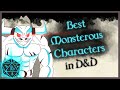 What's your Favorite Character you made using a Monstrous Race? #1
