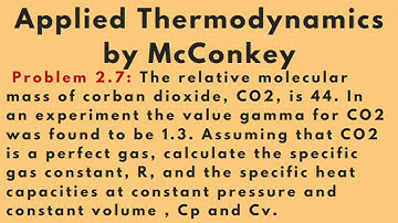 Calculate the specific gas constant (R), Cp and Cv [Problem 2.7] Applied Thermodynamics by McConkey