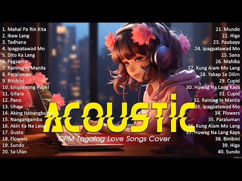 Best Of OPM Acoustic Love Songs 2023 Playlist 518 ❤️ Top Tagalog Acoustic Songs Cover Of All Time