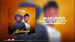 Walker Feat. Mr Beto - Makungo @Dariotv-Music258