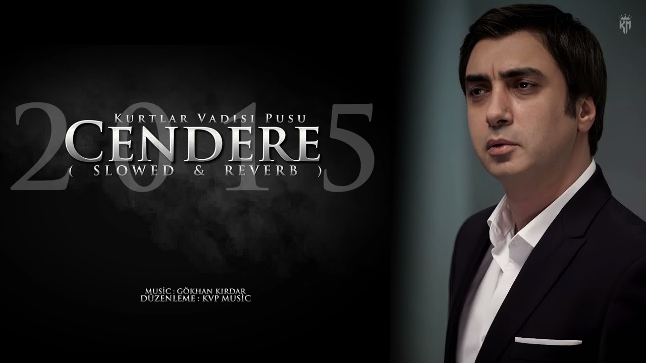 Kurtlar Vadisi Pusu - Cendere 2015 - ( Slowed & Reverb) HD