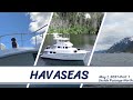 Part 1 - Havaseas- Bringing our Nordhavn 55 Home to Juneau, Alaska Inside Passage May 1, 2021