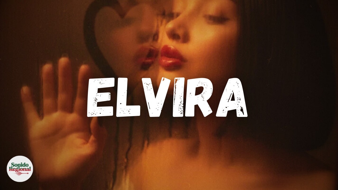 Oscar Maydon x Gabito Ballesteros x Chino Pacas - Elvira (Letra)