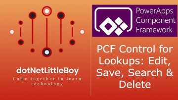 How to Create a PCF Control for Editing, Saving, and Searching Lookups in Dynamics 365