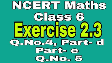 Qu. No 4 Part d, Part e , Q.No.5 Exercise 2.3 Chapter 2 ( Two )Whole  Numbers Maths  NCERT Class 6