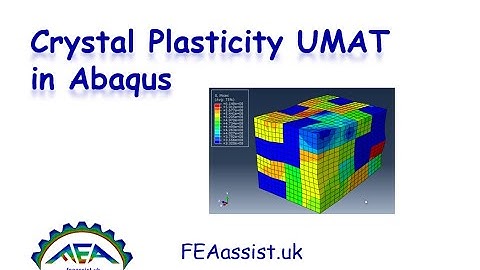 Abaqus crystal plasticity UMAT tutorial & training: How to model crystal plasticity in Abaqus