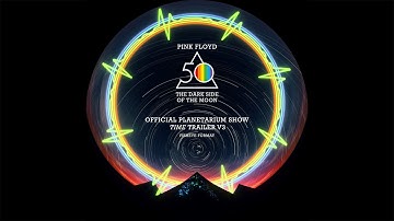 Pink Floyd - The Dark Side of the Moon - Official Planetarium Show - Trailer - Time - v3 Fisheye